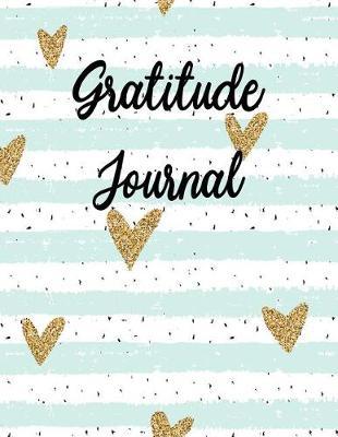 Gratitude Journal: Thankful Journal Practice Gratitude 100 Days Large Size 8.5x11
