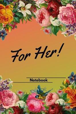 For Her Notebook: East House Original (6x9 Journal) for Girls, Ladies & Mom Primary Writing Journal, 100 Pages, Matte Cover
