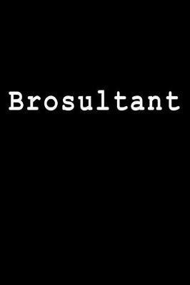 Brosultant: Blank Lined Journal