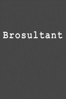 Brosultant: Blank Lined Journal