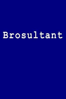 Brosultant: Blank Lined Journal