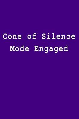 Cone of Silence Mode Engaged: Blank Lined Journal