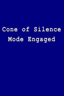 Cone of Silence Mode Engaged: Blank Lined Journal