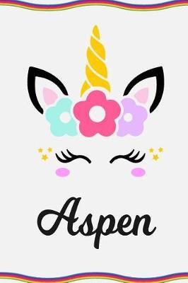 Aspen: Personal Notebook Personal Diary Unicorn Notebook Personalized Journal Customized Journal Unicorn Lover Gift Personal Name Notebook