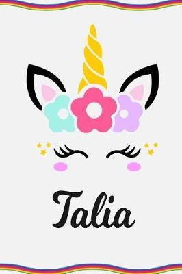 Talia: Personal Notebook Personal Diary Unicorn Notebook Personalized Journal Customized Journal Unicorn Lover Gift Personal Name Notebook