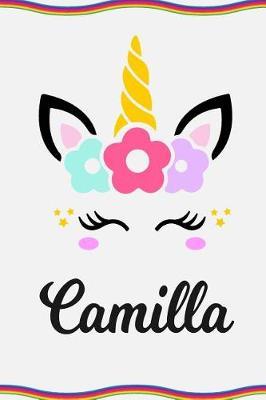 Camilla: Personal Notebook Personal Diary Unicorn Notebook Personalized Journal Customized Journal Unicorn Lover Gift Personal Name Notebook