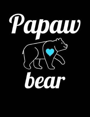 Papaw Bear: Bear Journal Notebook to Write in