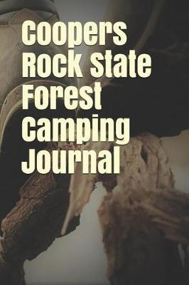 Coopers Rock State Forest Camping Journal: Blank Lined Journal for Washington Camping, Hiking, Fishing, Hunting, Kayaking, and All Other Outdoor Activities