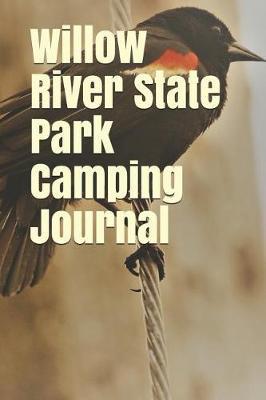 Willow River State Park Camping Journal: Blank Lined Journal for Wisconsin Camping, Hiking, Fishing, Hunting, Kayaking, and All Other Outdoor Activities