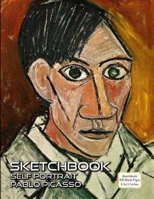 Sketchbook - Self Portrait - Pablo Picasso: 200 Blank Pages - 8.5x11 Inches
