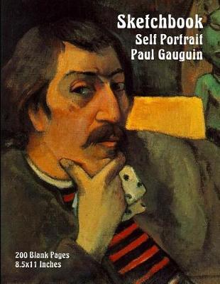 Sketchbook - Self Portrait - Paul Gauguin: 200 Blank Pages - 8.5x11 Inches