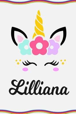Lilliana: Personal Notebook Personal Diary Unicorn Notebook Personalized Journal Customized Journal Unicorn Lover Gift Personal Name Notebook