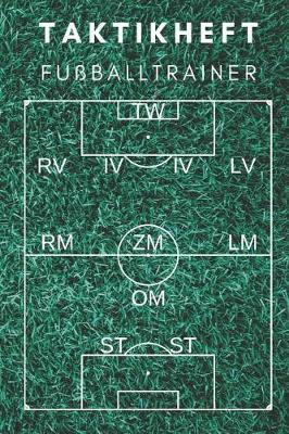 Taktikheft Fußballtrainer: Coaches Und Fußballlehrer, 122 Seiten