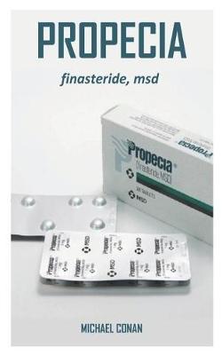Propecia: The Triple Action Super Active Treatment for Men with Benign Prostatic Hyperplasia (Bph) and Male Pattern Hair Loss (Androgenetic Alopecia)