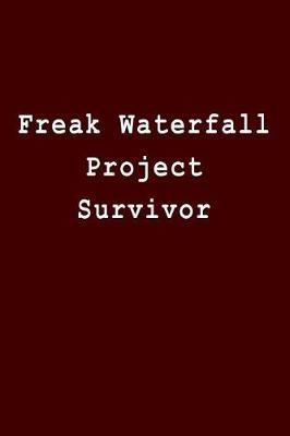 Freak Waterfall Project Survivor: Blank Lined Journal