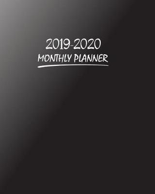 2019-2020 Monthly Planner: 2 Year Yearly Monthly Calendar Planner and Journal Book Record for Academic Agenda Schedule Organizer Logbook Plan 118 Pages 24 Months Jan 2019 to Dec 2020