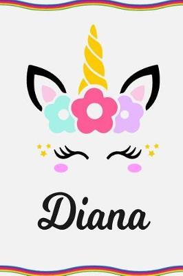 Diana: Personal Notebook Personal Diary Unicorn Notebook Personalized Journal Customized Journal Unicorn Lover Gift Personal Name Notebook