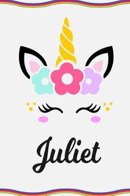 Juliet: Personal Notebook Personal Diary Unicorn Notebook Personalized Journal Customized Journal Unicorn Lover Gift Personal Name Notebook