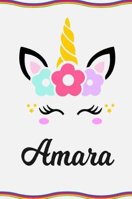 Amara: Personal Notebook Personal Diary Unicorn Notebook Personalized Journal Customized Journal Unicorn Lover Gift Personal Name Notebook