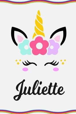 Juliette: Personal Notebook Personal Diary Unicorn Notebook Personalized Journal Customized Journal Unicorn Lover Gift Personal Name Notebook