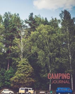 Camping Journal: Family Travel Journal, Custom Camping Diary, Glamping Travel Log Book, Adventure Tracker Memory Keepsake