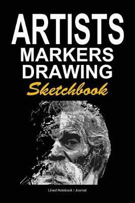 Artist Markers Drawing Sketchbook: Markers Sketching Practice Blank Book 120 Pages 6x 9