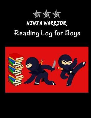 Reading Log for Boys: Ninja Warrior Book Record for Kids with Questions Novelty Gift for Book Lovers, Book Reviews for Bookworms, Large Log Book