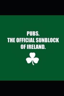 Pubs.: Journal Notebook, Blank Sketchbook to Write In, to Sketch In, to Draw In, Gifts for St Patricks Day and Irish