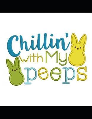 Chillin with My Peeps: Notebook Journal to Write In, 40 Days of Lent Diary Book, Gifts for Easter for Kids, Gifts for Lent for Girls or Boys