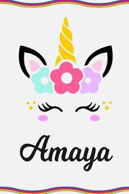 Amaya: Personal Notebook Personal Diary Unicorn Notebook Personalized Journal Customized Journal Unicorn Lover Gift Personal Name Notebook