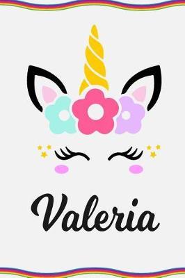 Valeria: Personal Notebook Personal Diary Unicorn Notebook Personalized Journal Customized Journal Unicorn Lover Gift Personal Name Notebook