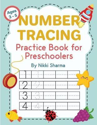 Number Tracing Practice Book for Preschoolers: Learn to Write and Trace Numbers from 1-20 for Kids 3-5