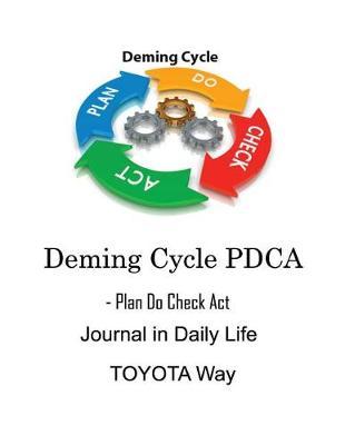 Deming Cycle Pdca - Plan Do Check ACT Journal in Daily Life Toyota Way
