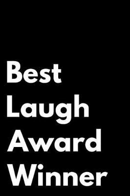 Best Laugh Award Winner: 110-Page Blank Lined Journal Funny Office Award Great for Coworker, Boss, Manager, Employee Gag Gift Idea