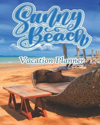 Sunny Beach Vacation Planner: Welcome Home, Summer!
