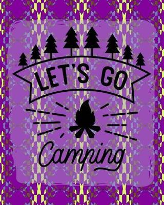 Let's Go Camping: Ultimate Camping Journal Abstract Purple 8x10 160 Page Softbound Glossy Cover