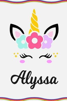 Alyssa: Personal Notebook Personal Diary Unicorn Notebook Personalized Journal Customized Journal Unicorn Lover Gift Personal Name Notebook