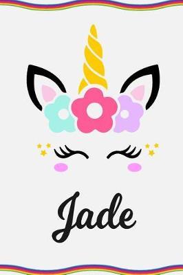 Jade: Personal Notebook Personal Diary Unicorn Notebook Personalized Journal Customized Journal Unicorn Lover Gift Personal Name Notebook