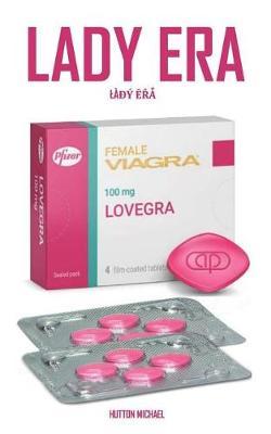 LADY ERA: La mejor y mas poderosa pildora para las impulsiones de SEXO FEMENINO, BOOSTING LIBIDO y el ORGASMO SENSACIONAL SUPER SWEET para el mejor SEXO