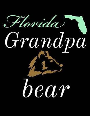 Florida Grandpa Bear: Bear Journal Notebook to Write in