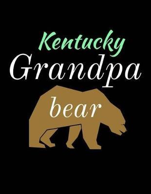 Kentucky Grandpa Bear: Bear Journal Notebook to Write in