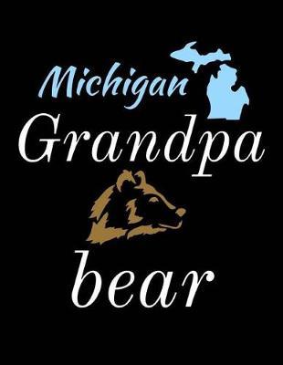 Michigan Grandpa Bear: Bear Journal Notebook to Write in