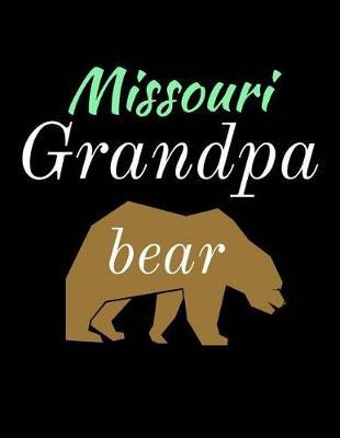 Missouri Grandpa Bear: Bear Journal Notebook to Write in