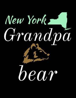 New York Grandpa Bear: Bear Journal Notebook to Write in