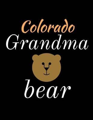 Colorado Grandma Bear: Bear Journal Notebook to Write in