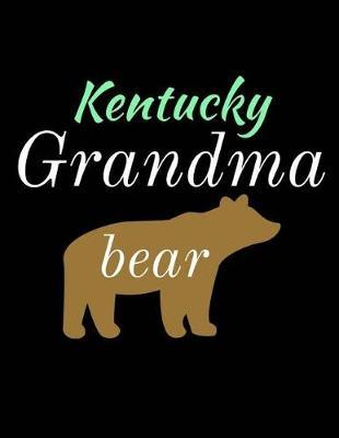 Kentucky Grandma Bear: Bear Journal Notebook to Write in