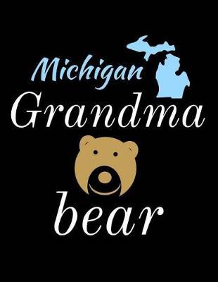 Michigan Grandma Bear: Bear Journal Notebook to Write in