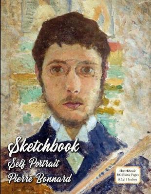 Sketchbook - Self Portrait - Pierre Bonnard: 200 Blank Pages - 8.5x11 Inches