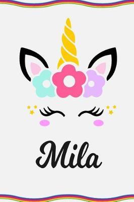 Mila: Personal Notebook Personal Diary Unicorn Notebook Personalized Journal Customized Journal Unicorn Lover Gift Personal Name Notebook