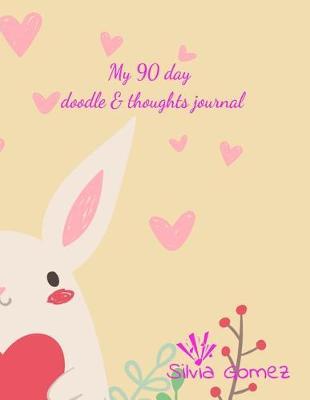 My 90 Day Doodle & Thoughts Journal